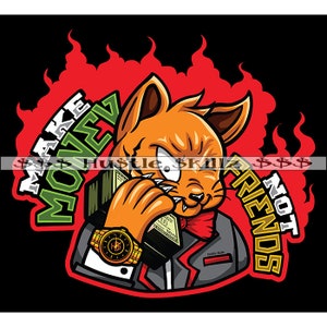 Make Money Not Friends Cash Investor Hard Worker Grind Grinding Dope Skillz Hustling Hustler SVG PNG JPG Vector Cutting Cricut Silhouette