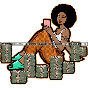 Boss Lady Afro Woman Selfie Phone Money Stacks Floor Grinding Grind Bragging Hustle Skillz SVG PNG JPG Vector Cut Cutting Cricut Silhouette