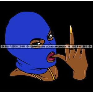 Gangster Pretty Woman Blue Ski Mask Middle Finger Gangsta Dope Hustle Skillz Burglar Hustler SVG PNG JPG Vector Cutting Cricut Silhouette