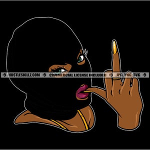Gangster Pretty Woman Black Ski Mask Middle Finger Gangsta Dope Hustle Skillz Burglar Hustler SVG PNG JPG Vector Cutting Cricut Silhouette