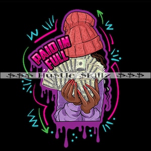 Melanin Woman Cash Money Spread No Face Paid In Full Gangsta Dope Girl Hustle Skillz Hustler SVG PNG JPG Vector Cutting Cricut Silhouette