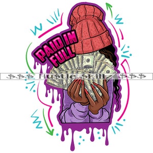 Melanin Woman Cash Money Spread No Face Paid In Full Gangsta Dope Girl Hustle Skillz Hustler SVG PNG JPG Vector Cutting Cricut Silhouette