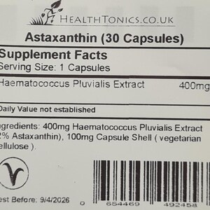 May include: A white label with black text that reads "Astaxanthin (30 Capsules)" and "Supplement Facts". The label also includes a list of ingredients, serving size, and daily value information. The label has a barcode and a best before date of 9/4/2026.
