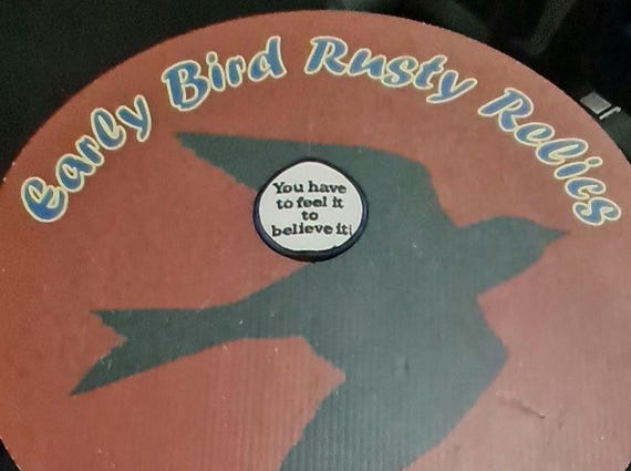 You have to feel it to believe it, Vintage Patch