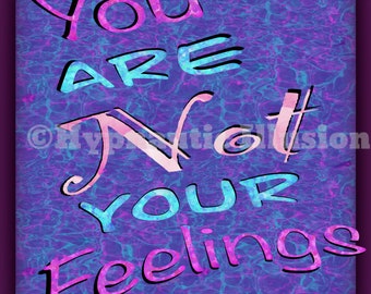 You Are Not Your Feelings Digital Download | Printable Wall Art Print, Mental Health Art Poster