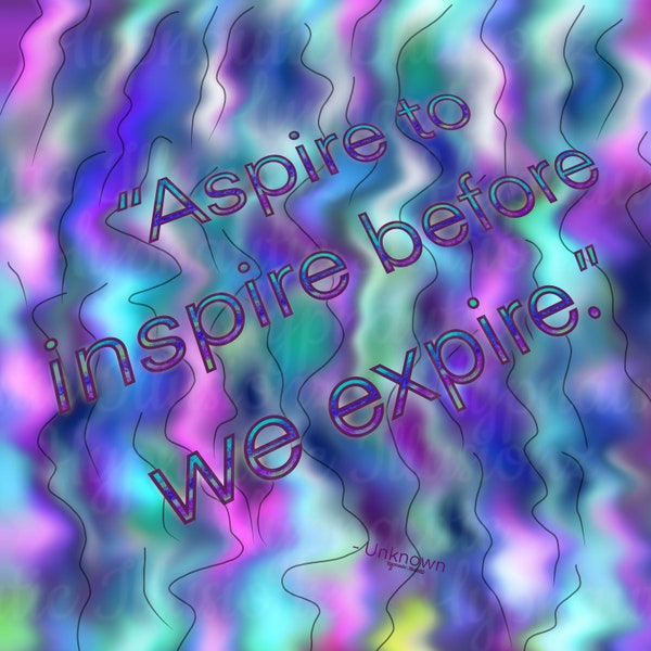 Neon Aspire To Inspire Before We We Exposure Quote  Digital Download | Printable Wall Art Print, Mental Health Art Poster