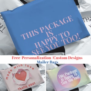 May include: Three different designs for colorful mailer bags. The first bag is pink with a heart cutout and the text "made with love" and "Thank you!" The second bag is blue with the text "This package is happy to see you too!" The third bag is rainbow with a circle and the text "This package is happy to see you too!"