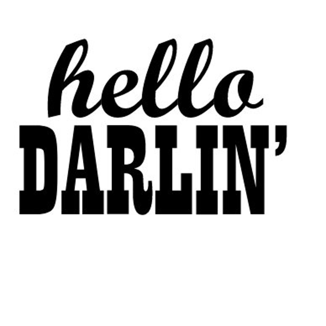Hello Darlin' SVG Etsy