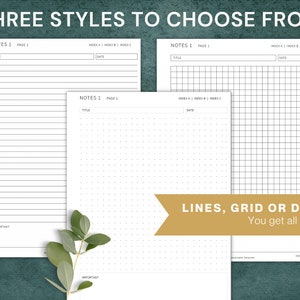 May include: Three printable note pages with different styles: lined, grid, and dotted. Each page has a title, date, and index sections. The text "LINES, GRID OR DOTS You get all three!" is displayed in a gold banner.