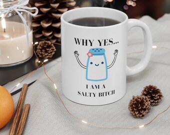 SALTY BITCH - FUNNY Coffee Mug