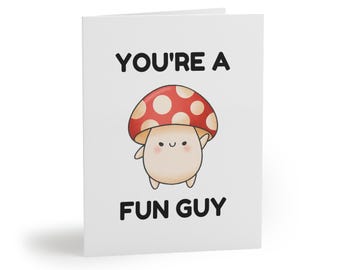 You're A Fun Guy, Funny Greeting Card, Blank Card, Any Occasion, LOVE, Adult Humor, pun