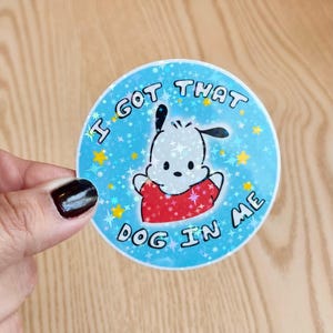 I Got That Dog in Me Sparkle Sticker