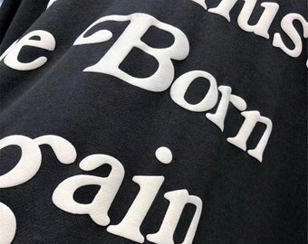 Ye Must Be Born Again (Puff Print) REAL Oversize Hoodie 3D Print Cotton  Unisex Streetwear Hoodie, %100 High Quality Soft Cotton
