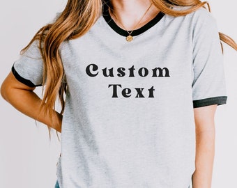 Custom Text Ringer T-Shirt, Custom Shirt Personalized Shirt, Custom Shirt Printing, Custom Shirt for Women, Personalized Womens Tee