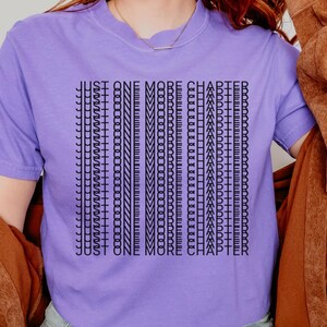 Just One More Chapter Hidden Message Secret Design Shirt Comfort Colors Bookish Merch Book Lover Shirt Reading Shirt Reader Book T Shirt