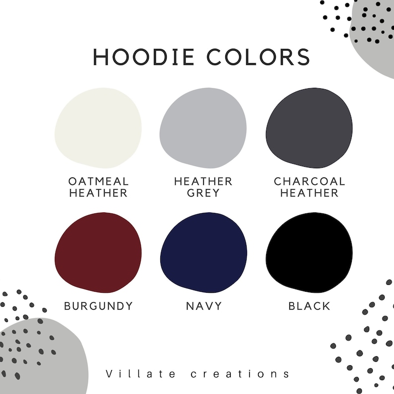 Puede incluir: Imagen que muestra seis opciones de color de sudadera con capucha: Oatmeal Heather, Heather Grey, Charcoal Heather, Burgundy, Navy y Black. El texto "HOODIE COLORS" est&aacute; en la parte superior, con el nombre de la marca "Villate creations" en la parte inferior.