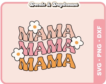 RETRO MAMA Svg File For Cricut, Cute Mama Svg Design, Cute Mom Svg Cut File, Mothers Day Svg Clipart, Flower Mama Svg