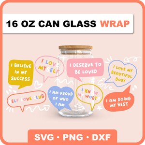 Self Love Club Can Glass Svg, 16 oz Libbey Wrap Svg, Self Love Affirmations Glass Can Svg, Affirmations Libbey Can Glass Wrap, Self Love Svg