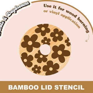 DAISY Bamboo Lid Stencil, Bamboo Lid Design SVG, Bamboo Lid Svg Decal for 70mm Bamboo Lid, Wood Burning Stencil Svg, Bamboo Lid Decal
