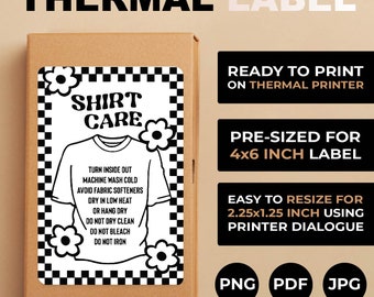 May include: A black and white printable thermal label with a checkered background. The label features a cartoon shirt with the text "Shirt Care" and instructions for washing and drying the shirt. The label is pre-sized for a 4x6 inch thermal printer and can be resized for a 2.25x1.25 inch printer.