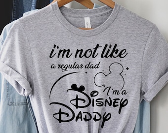 Disney Dad Shirt, I'm Not a Regular Dad Shirt, Father's Day Shirt, Gift For Dad, Father's Day Gift, Dad T-shirt, Funny Dad Shirt d