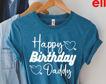 Happy Birthday Daddy Shirt, Birthday Shirt, Birthday Tsihrt, Birthday Party Shirt, Birthday Gift, Birthday Tee.
