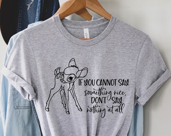 Si no puedes decir algo agradable, no digas nada en absoluto, camisa de Bambi, camisa de Disney, camiseta de Bambi, regalo para ella, camisa de personajes de Disney