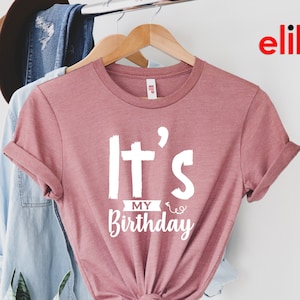 It&#39;s My Birthday Shirt, Birthday Shirt, Birthday T-shirt, Birthday Party Shirt, Birthday Gift Shirt, Birthday Tee.