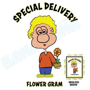 Special Delivery Flower Gram SVG PNG PDF Digital Download Original Cartoon Personal and Commercial Use (Commercial 500 production limit)