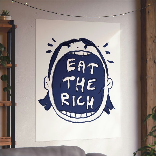 Eat the Rich Unframed Poster | Anti Capitalist Archival Giclee Print for Apartment Decor | Socialist Marxist Gifts Printable