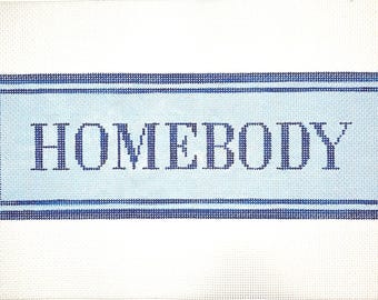 4.5" X 13" Color Customizable Handpainted Needlepoint Canvas, Homebody Pillow or Sign