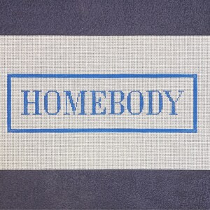 4&quot; X 12&quot; Color Customizable Handpainted Needlepoint Canvas, Homebody Pillow or Sign, medium