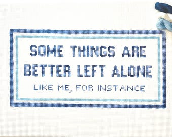 5" X 10" Handpainted Needlepoint Canvas, Some Things Ae Better Left Alone Pillow or Sign, blue with light blue inner border
