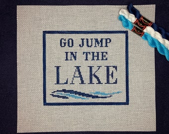 6" X 7" Handpainted Needlepoint Canvas, Go Jump in the Lake Pillow or Sign, medium