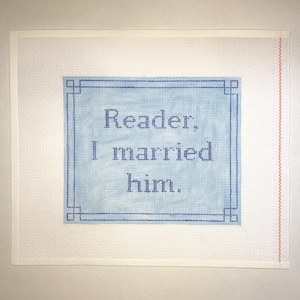7&quot; X 8 1/2” Handpainted Needlepoint Canvas, Reader I Married Him Pillow or Sign