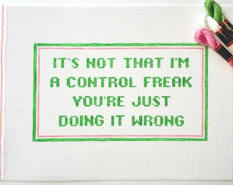 5" X 9" Color-Customizable Handpainted Needlepoint Canvas, Control Freak Pillow or Sign