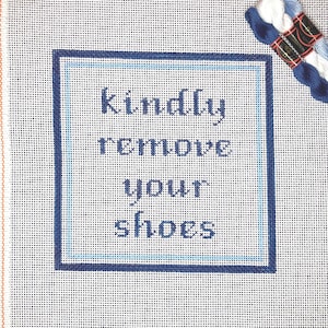 7&quot; X 7&quot; Handpainted Needlepoint Canvas,  Kindly Remove Your Shoes Pillow or Sign