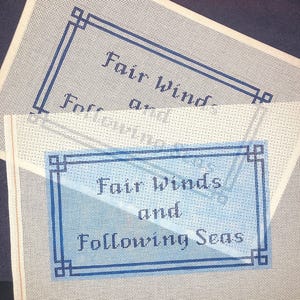 7" X 12" Handpainted Needlepoint Canvas, Fair Winds and Following Seas Pillow or Sign