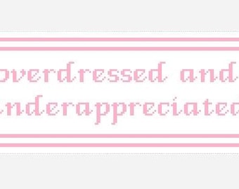 5” X 13” Color Customizable Handpainted Needlepoint Canvas, Overdressed and Underappreciated Pillow or Sign
