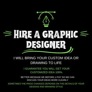 Hire a Graphic Designer - Graphic Design Service  - Custom Graphics - Custom Logos- Custom Posters- Custom Images- Custom carton logo design