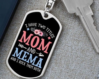 I Have Two Titles Mom and Mema And I Rock Them Both Keychain - Mothers Day Gift for Mema - Mema Birthday Gift