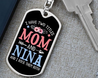 I Have Two Titles Mom and Nina And I Rock Them Both Keychain - Mothers Day Gift for Nina - Nina Birthday Gift