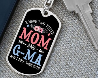 I Have Two Titles Mom And G-Ma And I Rock Them Both Keychain - Mothers Day Gift For G-Ma - G-Ma Birthday Gift