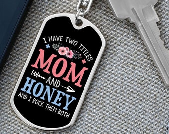 I Have Two Titles Mom and Honey And I Rock Them Both Keychain - Mothers Day Gift for Honey - Honey Birthday Gift
