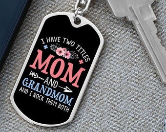 I Have Two Titles Mom and Grandmom And I Rock Them Both Keychain - Mothers Day Gift for Grandmom - Grandmother Birthday Gift