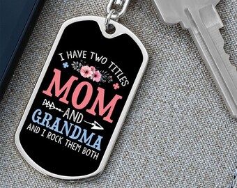 I Have Two Titles Mom and Grandma And I Rock Them Both Keychain - Mothers Day Gift for Grandma - Grandmother Birthday Gift