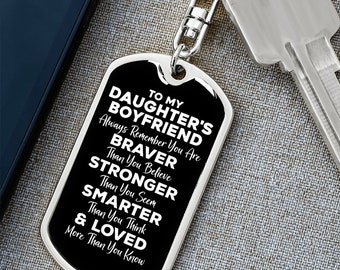 To My Daughter's Boyfriend Dog Tag Keychain - Always Remember You Are Braver - Motivational Graduation Gift - Birthday Christmas Gift