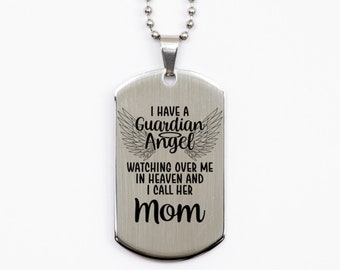 Memorial Mom Silver Dog Tag, I Have A Guardian Angel In Heaven I Call Her Mom, Best Sympathy Gifts For Mom