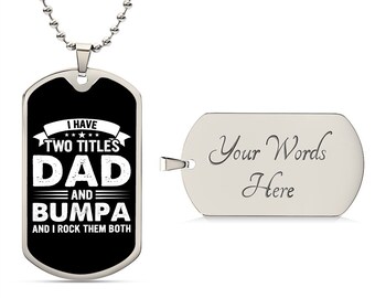 I Have Two Titles Dad and Bumpa And I Rock Them Both Dog Tag Necklace - Fathers Day Gift for Bumpa - Personalized Bumpa Birthday Gift