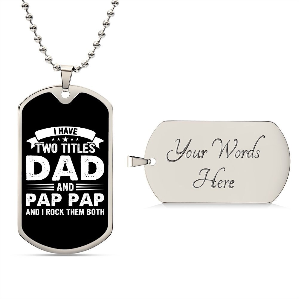 I Have Two Titles Dad and Pap Pap And I Rock Them Both Dog Tag Necklace - Fathers Day Gift for Pap Pap - Personalized Pap Pap Birthday Gift